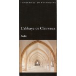L'abbaye de Clairvaux - Aube - itinéraires du patrimoine | LIVRE