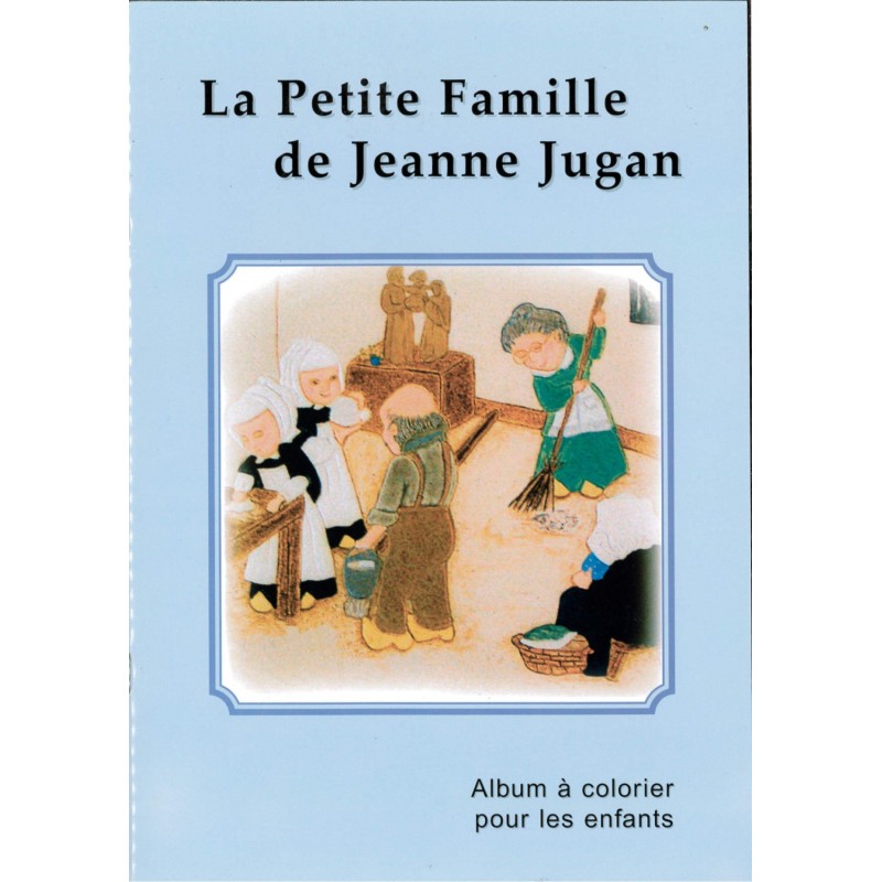 La Petite Famille de Jeanne Jugan | LIVRE