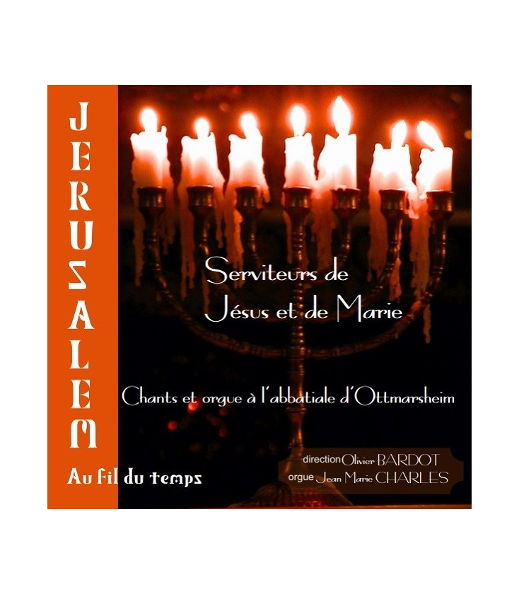 ABBATIALE D'OTTMARSHEIM - CD - Chant et Orgue - Jérusalem au fil du temps