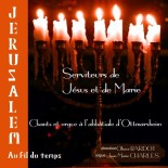 ABBATIALE D'OTTMARSHEIM - CD - Chant et Orgue - Jérusalem au fil du temps