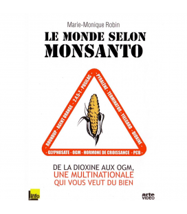 Le monde selon Monsanto - Un film de Marie-Monique Robin