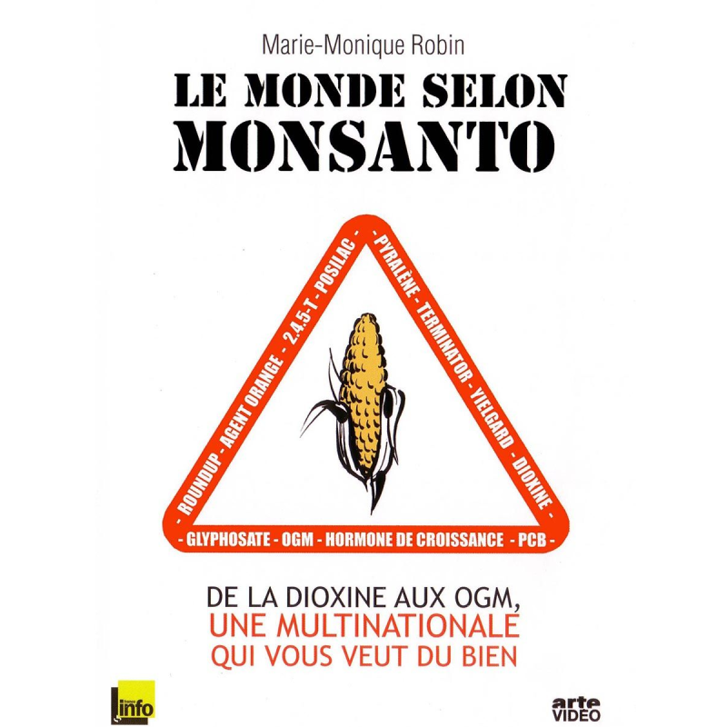 Le monde selon Monsanto - Un film de Marie-Monique Robin