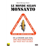 Le monde selon Monsanto - Un film de Marie-Monique Robin