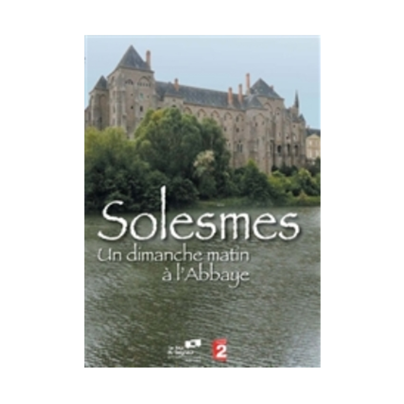 Solesmes - Un dimanche matin à l'abbaye