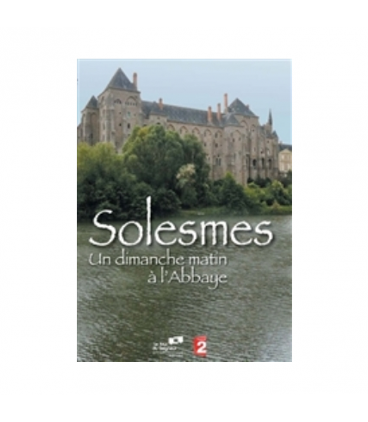Solesmes - Un dimanche matin à l'abbaye
