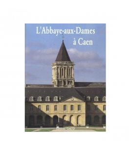 Livre n° 119 - L'abbaye aux dames à Caen (Occasion)