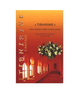 Livre n°121 - Tibhirine - Une Relation À Dieu Et Aux Autres - Lancement De La Collection Le 2 Juin 2009