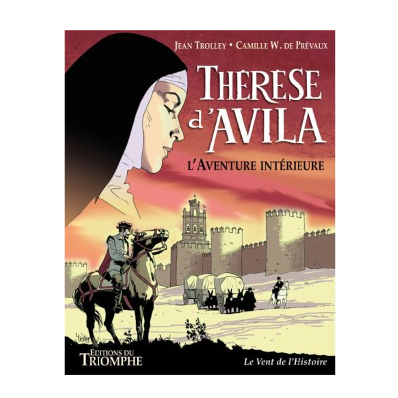 LIVRE N°142 - BD - Thérèse d'Avila, l'aventure intérieure