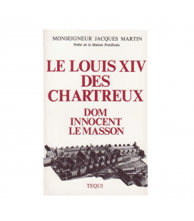 LIVRE N°217 - Le Louis XIV des chartreux