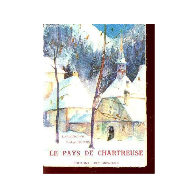 LIVRE N°224 - Le pays de Chartreuse