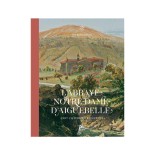 L'abbaye Notre-Dame d'Aiguebelle : L'art cistercien réinventé