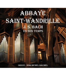 ABBAYE SAINT-WANDRILLE - CD - J.S. BACH - orgue et violoncelle à l'abbaye Saint-Wandrille