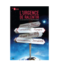 L'urgence de ralentir