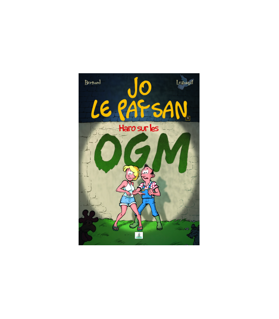 Jo le Paysan - Haro sur les OGM