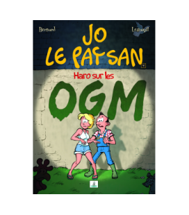 Jo le Paysan - Haro sur les OGM