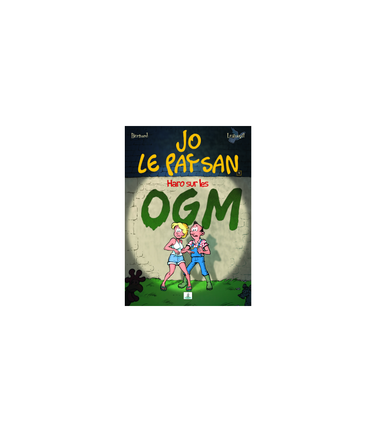 Jo le Paysan - Haro sur les OGM