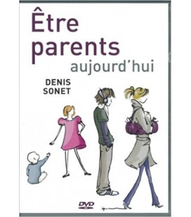 Etre parents aujourd'hui