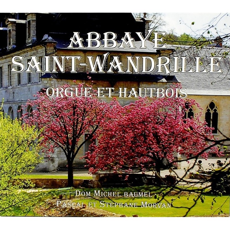 ABBAYE DE ST WANDRILLE - CD - Orgue et hautbois