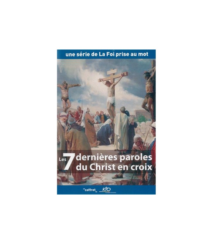 Les 7 dernières paroles du christ en croix.