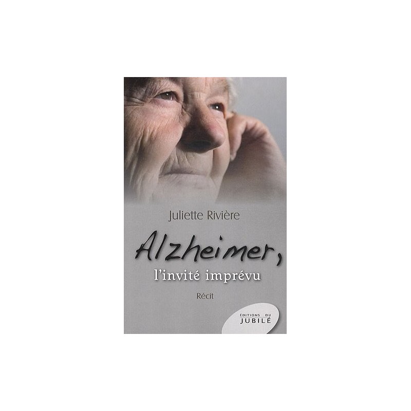 Alzheimer, l'invité imprévu