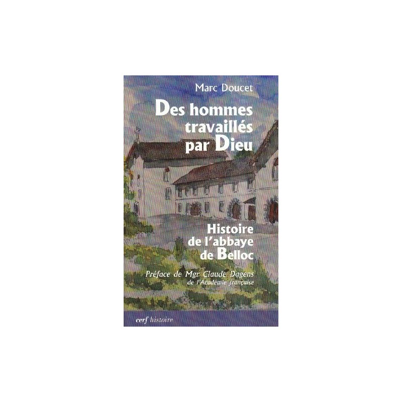 Des hommes travaillés par Dieu-LIVRE D'OCCASION