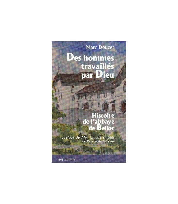 Des hommes travaillés par Dieu-LIVRE D'OCCASION