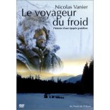 Le Voyageur du froid, l'histoire d'une épopée grandiose