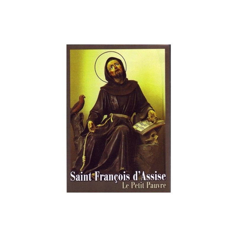 Saint François d'Assise : le petit pauvre