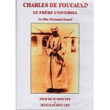 harles De Foucauld - Le Frère Universel