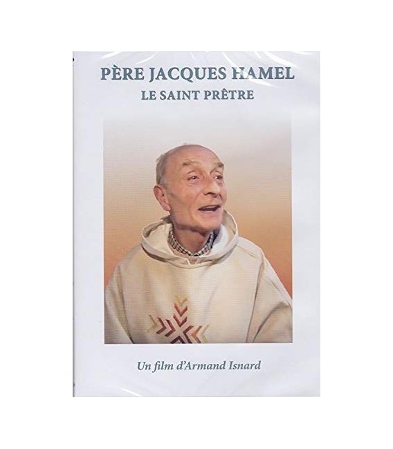 Père Jacques Hamel - Le Saint prêtre