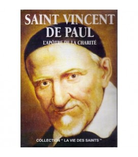 Saint Vincent De Paul - L'Apôtre de la charité