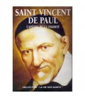 Saint Vincent De Paul - L'Apôtre de la charité
