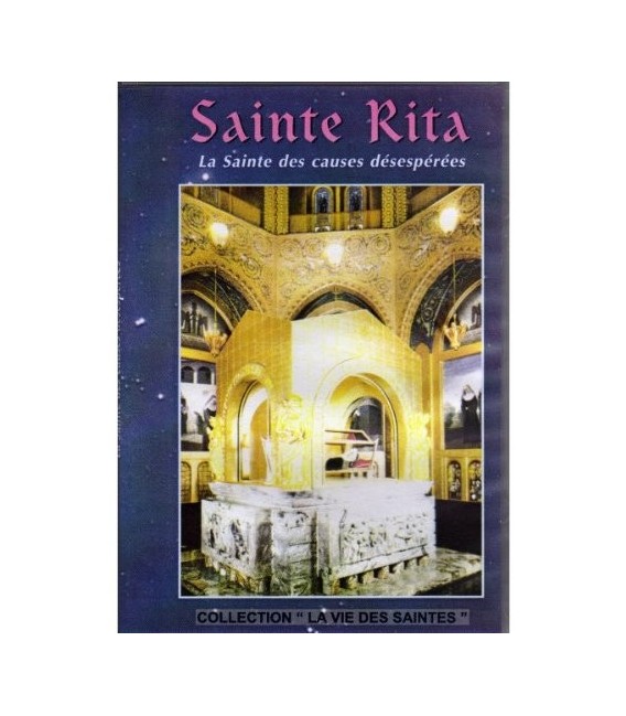 Sainte Rita - La Sainte des causes désespérées