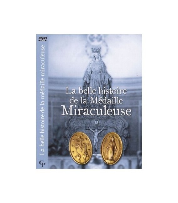 La belle histoire de la médaille Miraculeuse