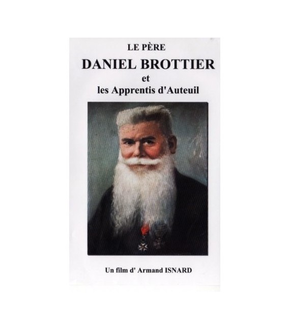 Le père Daniel Brottier et les Apprentis d'Auteuil