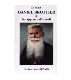 Le père Daniel Brottier et les Apprentis d'Auteuil