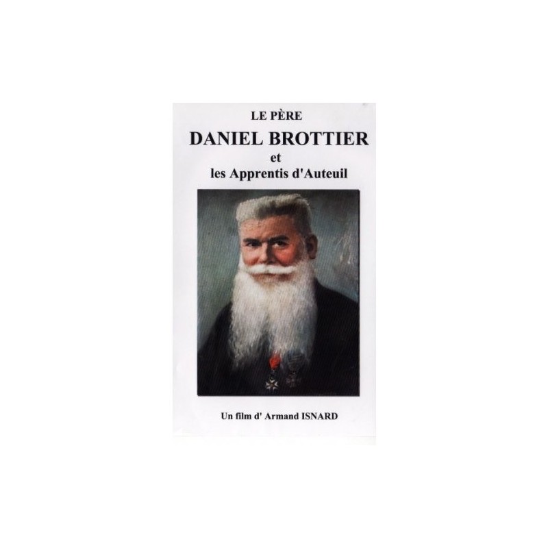 Le père Daniel Brottier et les Apprentis d'Auteuil