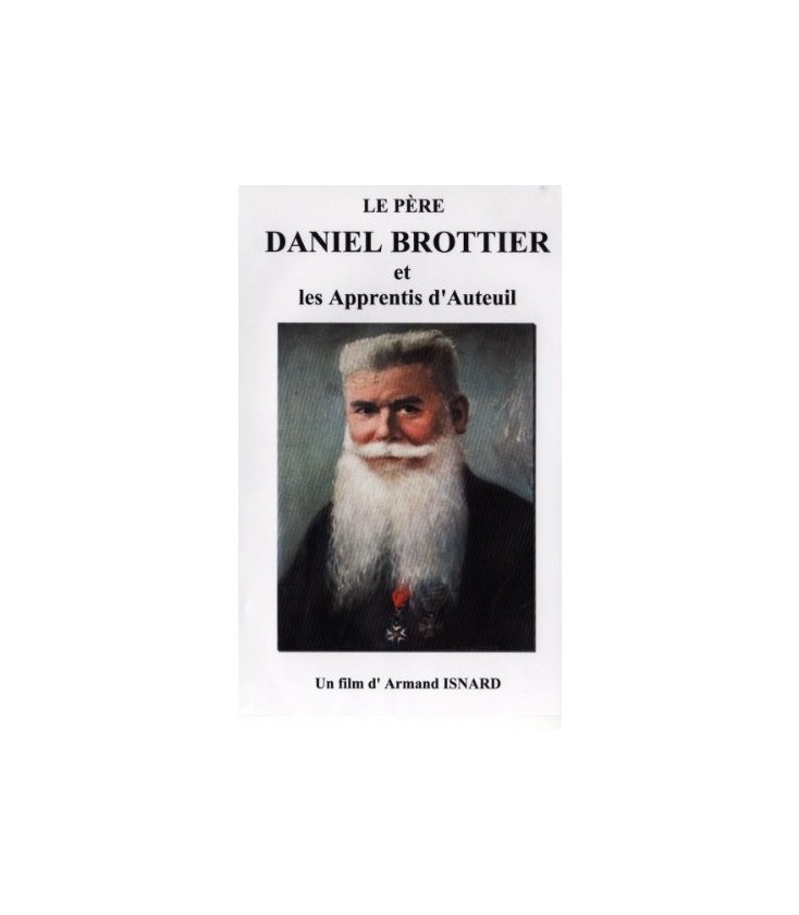 Le père Daniel Brottier et les Apprentis d'Auteuil