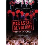 Pasassez de volume