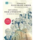 Témoins du plus grand amour ET sept frères pour l'éternité (DVD)