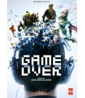 Game Over Le Règne des Jeux Vidéo