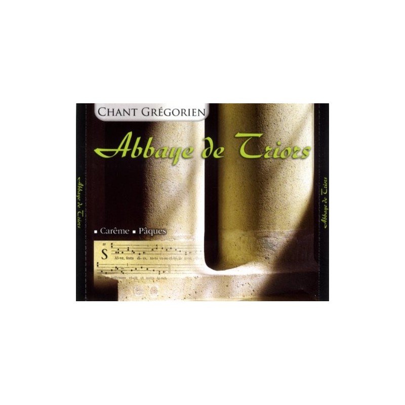 ABBAYE DE TRIORS - Chants Grégorien Carême et Pâques