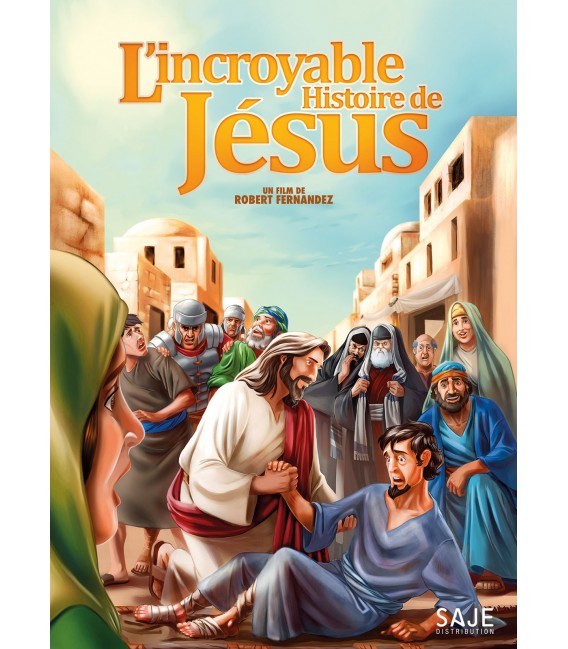 L'incroyable Histoire de Jésus