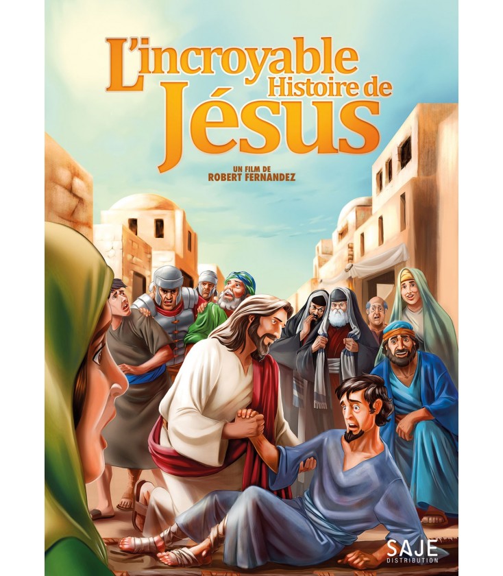 L'incroyable Histoire de Jésus