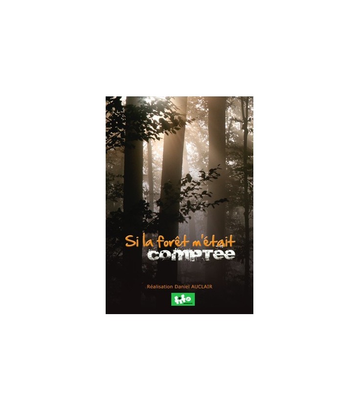 Si la forêt m'était comptée (DVD)