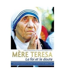 Mère TERESA : La Foi et le Doute