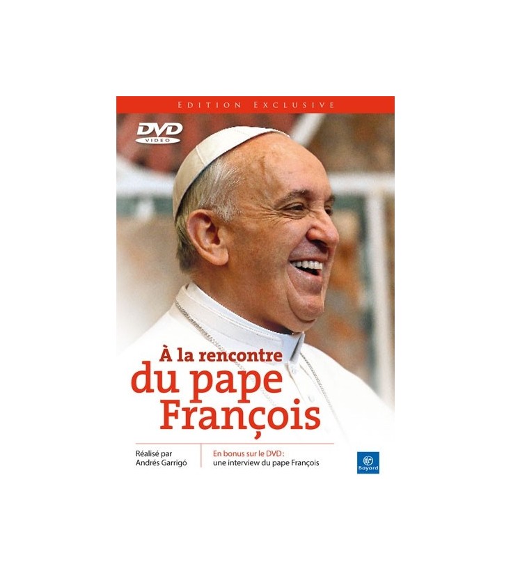 A la Rencontre Du Pape François