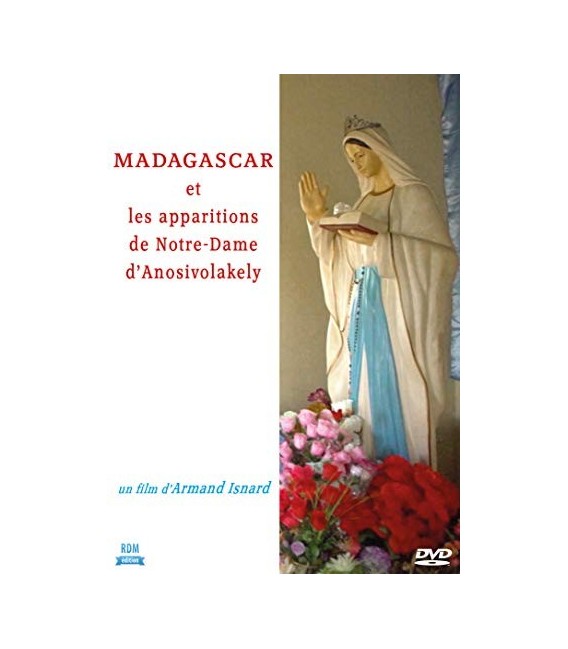 Madagascar et Les apparitions de Notre-Dame d'Anosivolakely