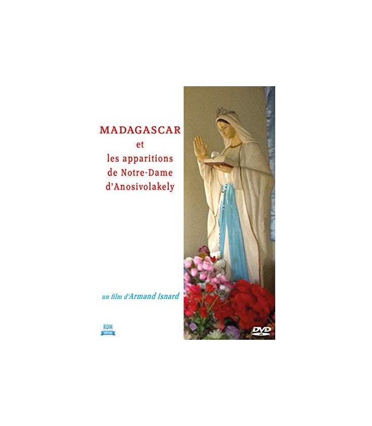 Madagascar et Les apparitions de Notre-Dame d'Anosivolakely