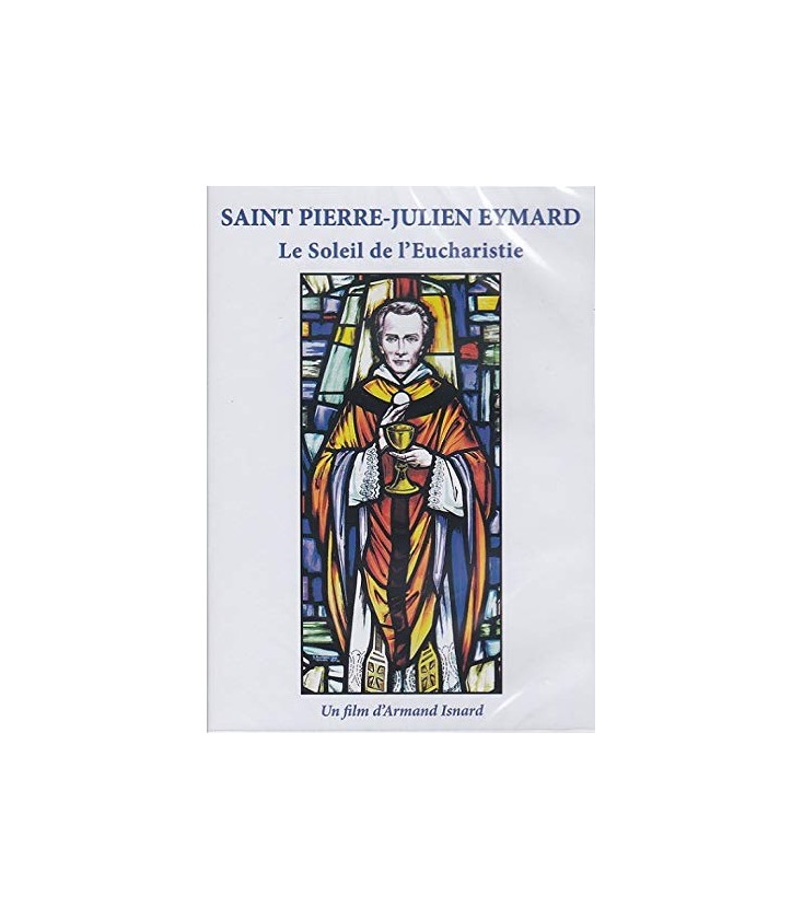 Saint Pierre-Julien Eymard, le Soleil de l'Eucharistie